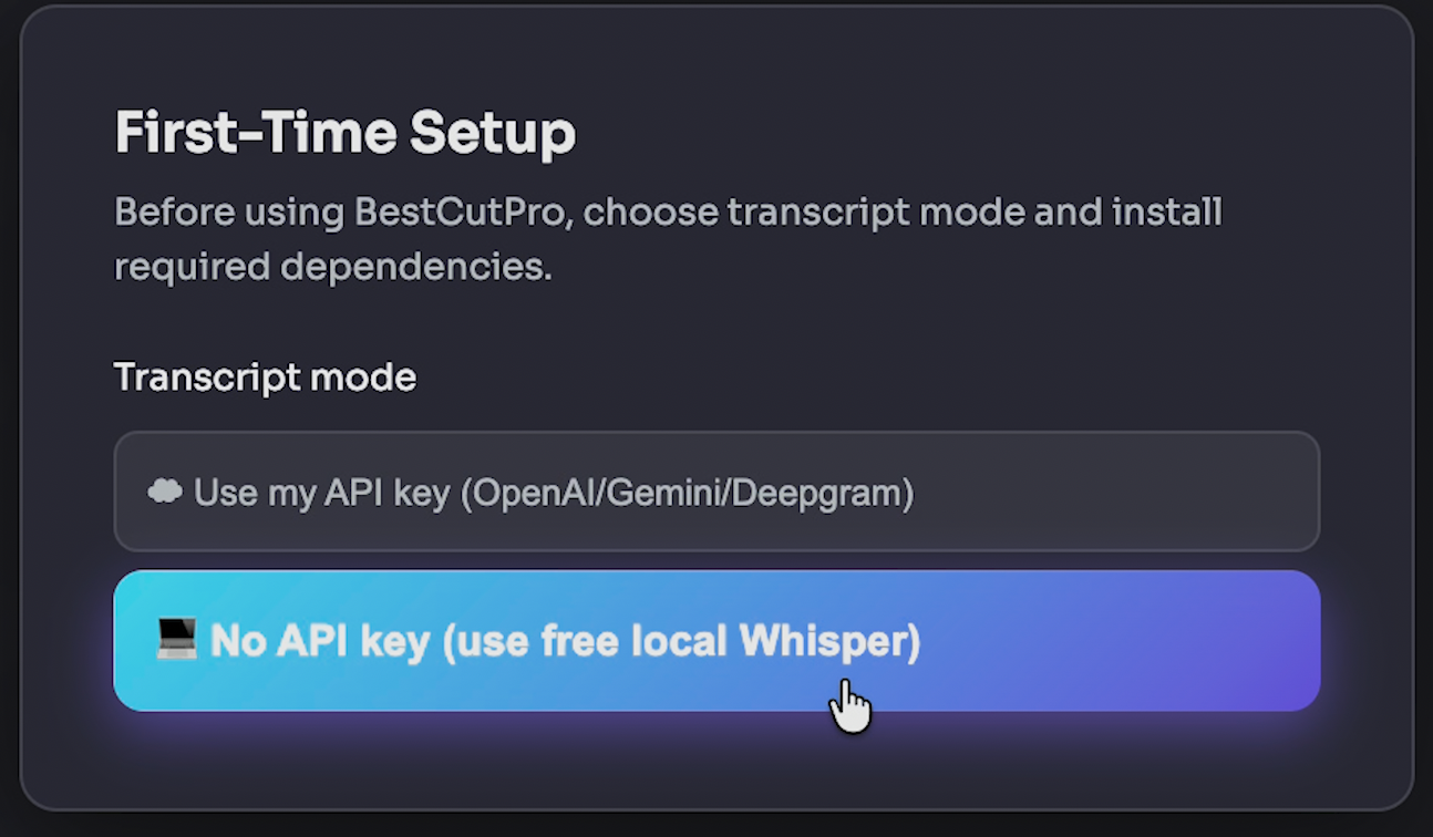 BestCutPro first-time onboarding transcript mode selection screen